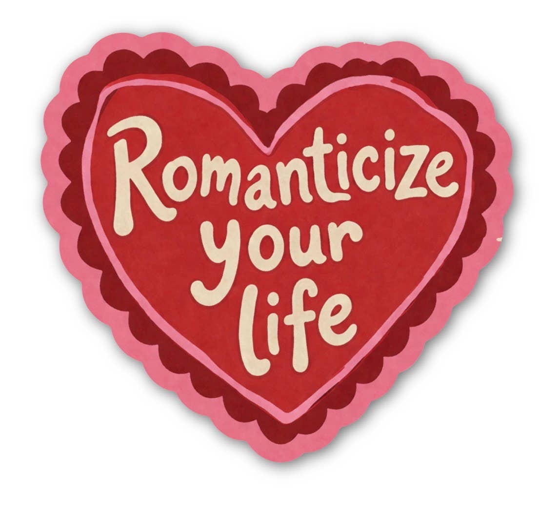 Vinyl Sticker; Romanticize Your Life (Self Love)