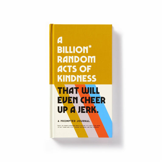 Prompted Journal; A Billion Random Acts of Kindness by Brass Monkey