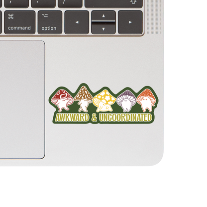 Vinyl Sticker; Awkward & Uncoordinated (Funny Mushroom Awkward Cute High Quality)