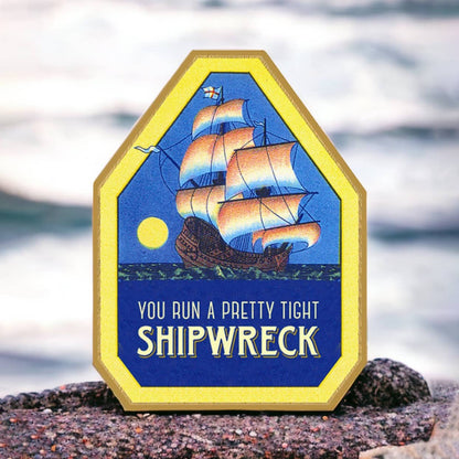 Greeting Card; You Run a Pretty Tight Shipwreck (Funny Manager Card)