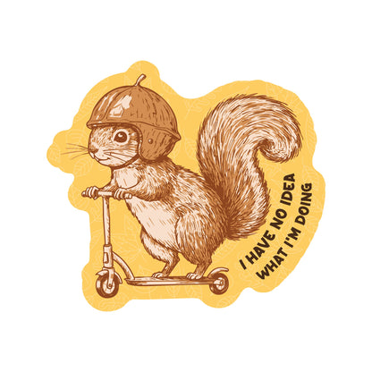 Vinyl Sticker; No Idea (Funny Squirrel Scooter High Quality)