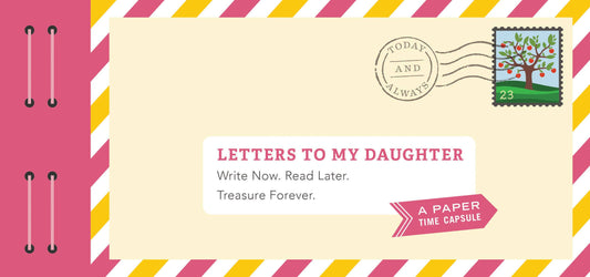 Letters to My Daughter (12 Prompted Letters)