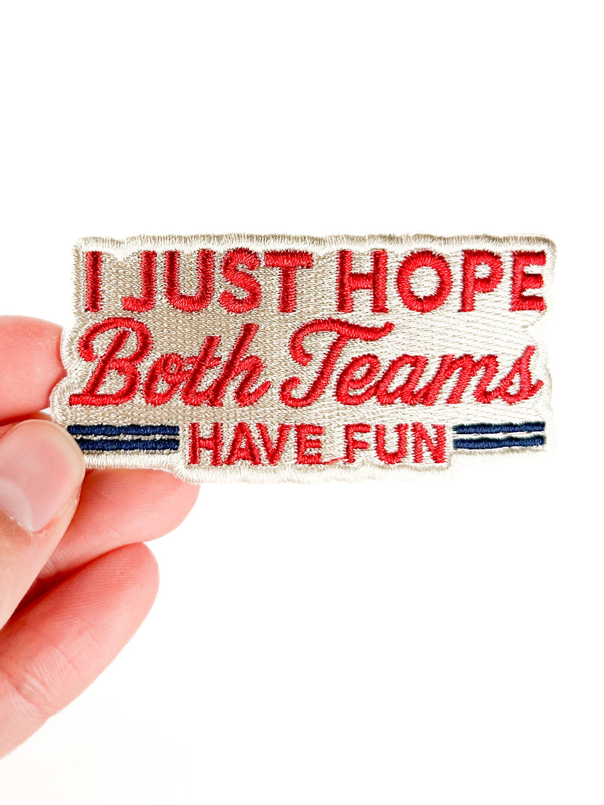 Iron-On Patch; I Just Hope Both Teams Have Fun | Field Trip Threads