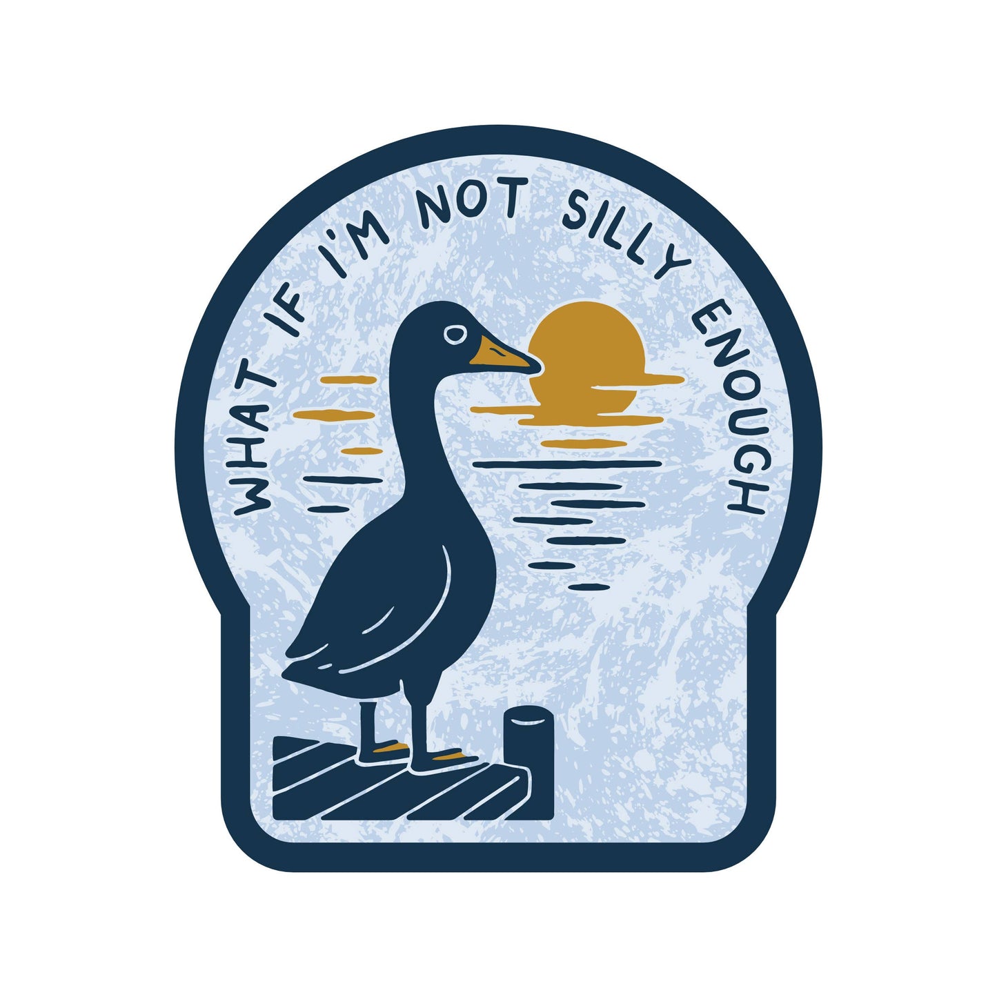 Vinyl Sticker; Silly Goose (Funny Ironic High Quality)