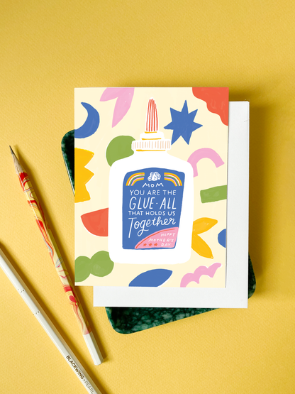 Mom Card; Mom Glue (Mother's Day Card)