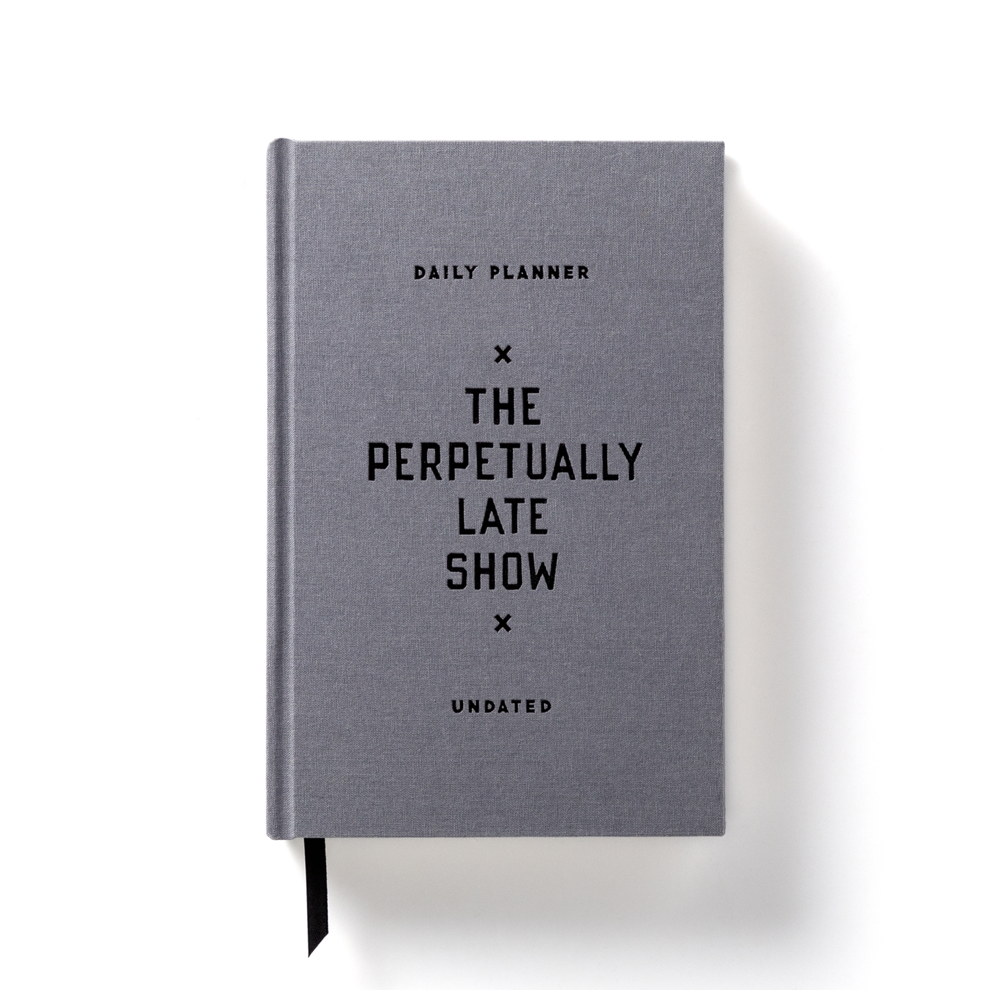 Undated Planner; The Perpetually Late Show