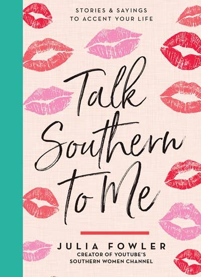 Book; Talk Southern to Me: Stories & Sayings to Accent Your Life