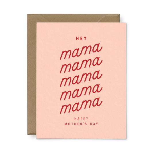 Mother's Day Card; Hey Mama