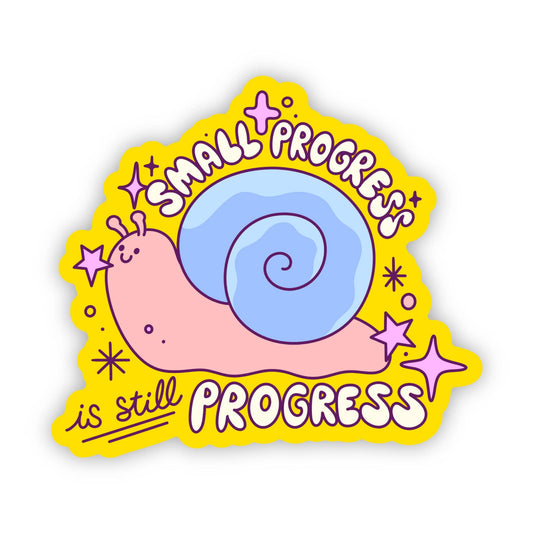 Vinyl Sticker; "Small Progress is Still Progress"