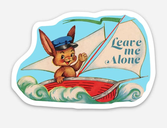 Vinyl Sticker; Leave Me Alone (Funny Rabbit in Boat)