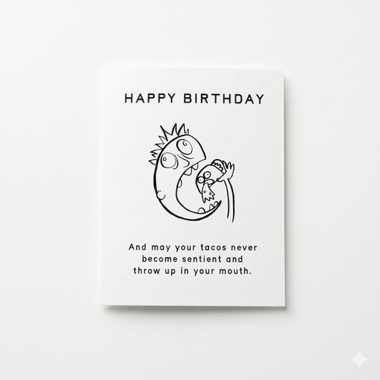 Birthday Card; Sentient Tacos