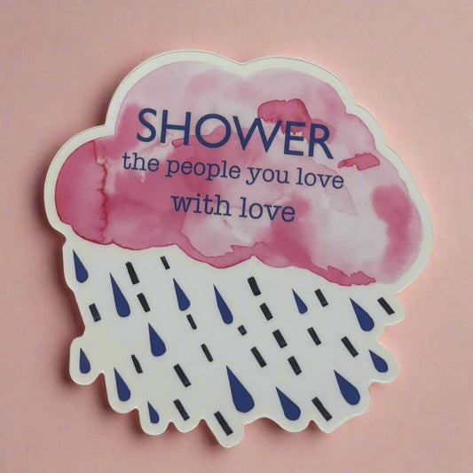 Vinyl Sticker; Shower with Love Raincloud - Made By Shellie