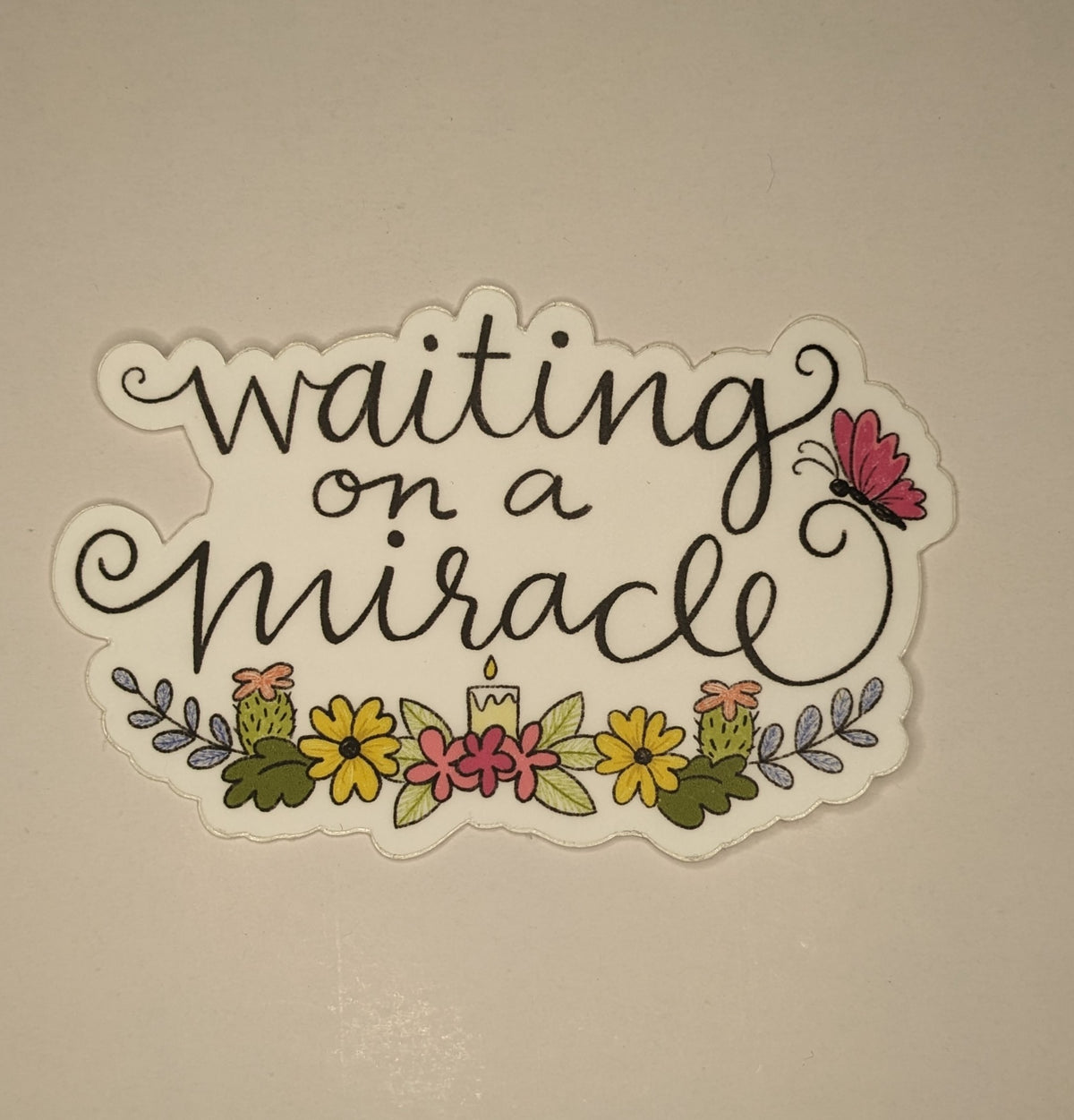Vinyl Sticker; Waiting on a Miracle | Stephanie Grant Art