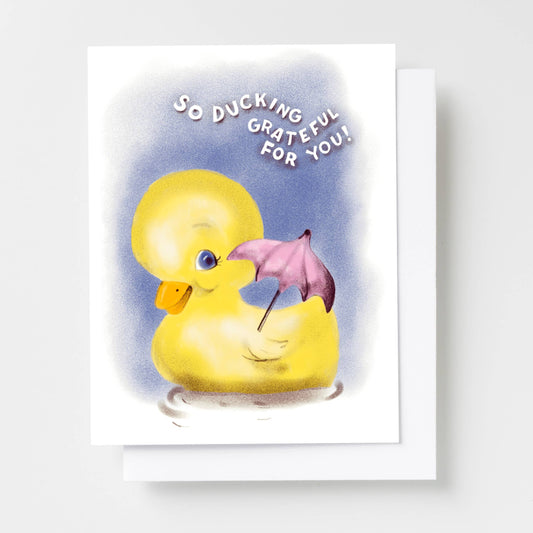 Thank You Card; So Ducking Grateful For You (Risograph Card)