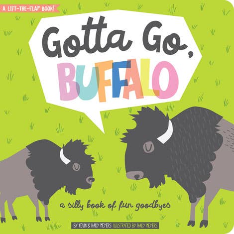 Children's Book; Gotta Go, Buffalo, A Silly Book of Fun Goodbyes