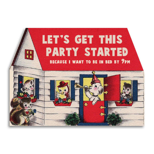 Birthday Card; Let's Get This Party Started (Funny)