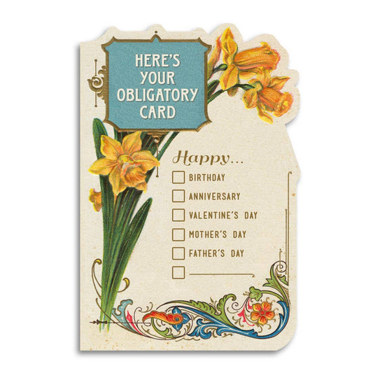 Greeting Card; Funny All Occasion "Here's Your Obligatory Card