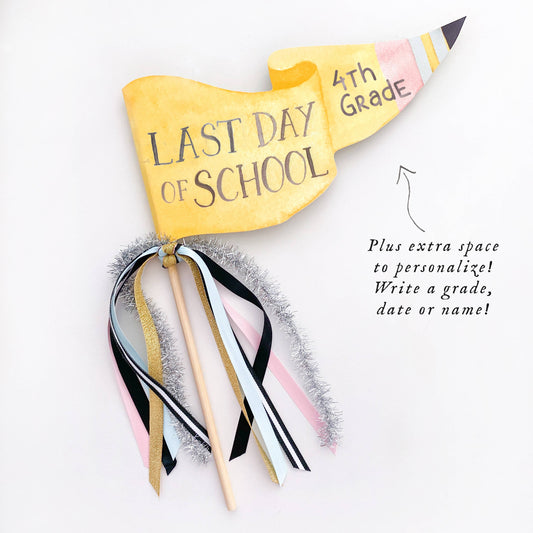 Party Pennant; Last Day of School