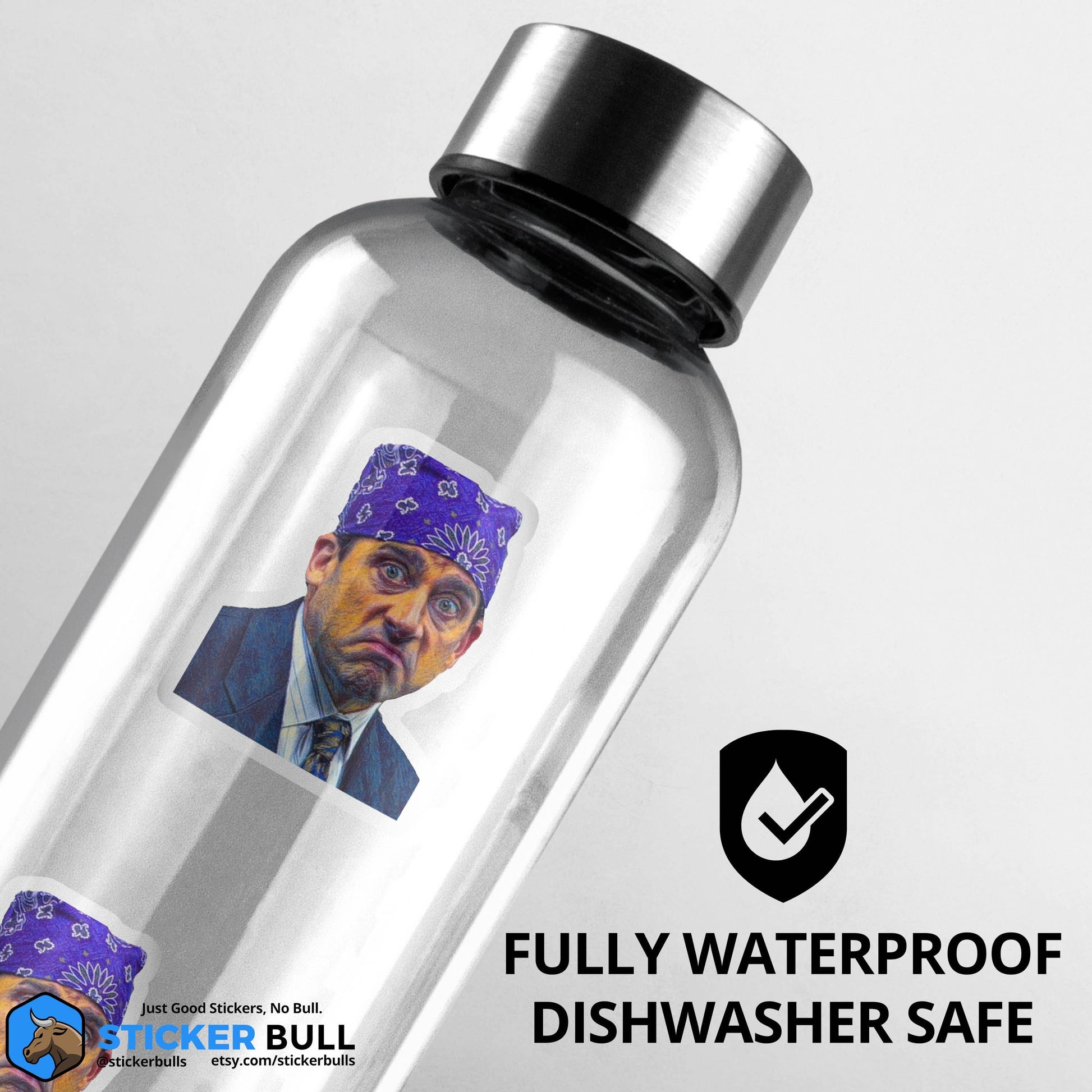 Sticker Bull brand marketing image — Prison Mike The Office die cut vinyl sticker on a silver stainless steel water bottle against a light gray background with bold black text reading "Fully Waterproof Dishwasher Safe" and Sticker Bull shield logo