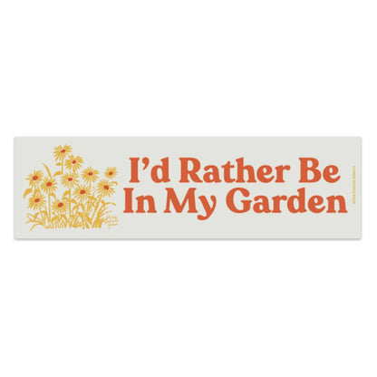 Bumper Magnet; I'd Rather Be In My Garden