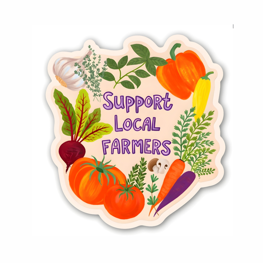 Vinyl Sticker; Support Local Farmers (Farm Fresh Produce)