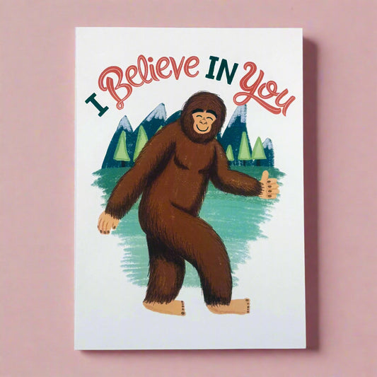 Encouragement Card; I Believe in You (Big Foot)