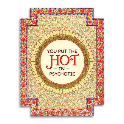 Love Card; Hot in Psychotic (Funny)