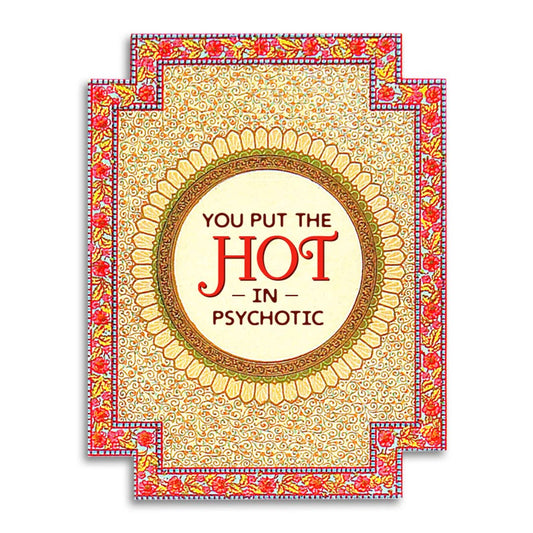 Love Card; Hot in Psychotic (Funny)
