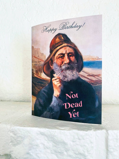 Birthday Card; Not Dead Yet