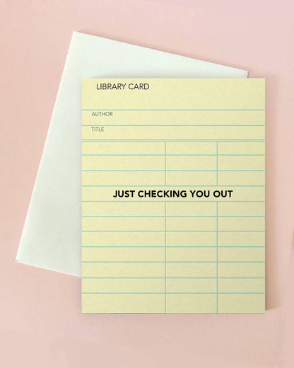 Greeting Card; Checking You Out (Library Card)