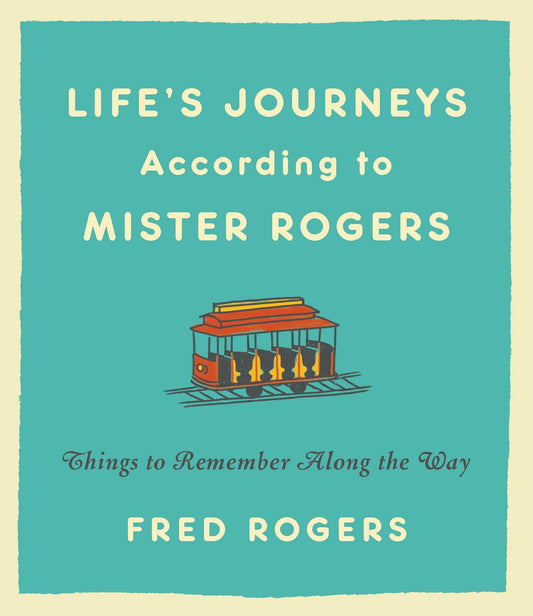 Book; Life's Journeys According to Mister Rogers