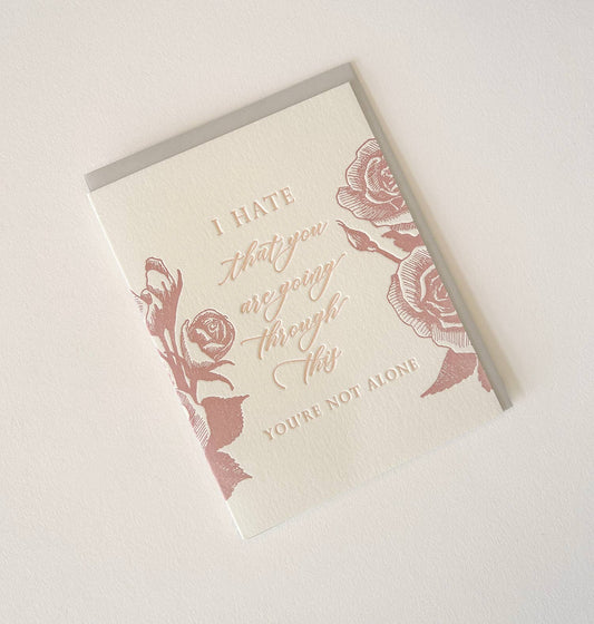 Sympathy Card; I Hate That You're Going Through This
