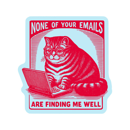 Vinyl Sticker; Work Kitty Cat (Sarcastic Cute High Quality)