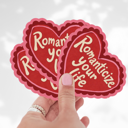 Vinyl Sticker; Romanticize Your Life (Self Love)