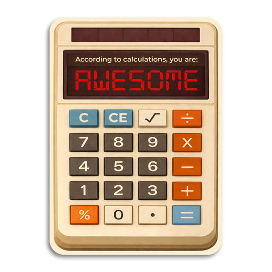 Friendship/Love Card; According to Calculations, You Are Awesome (Funny Greeting)
