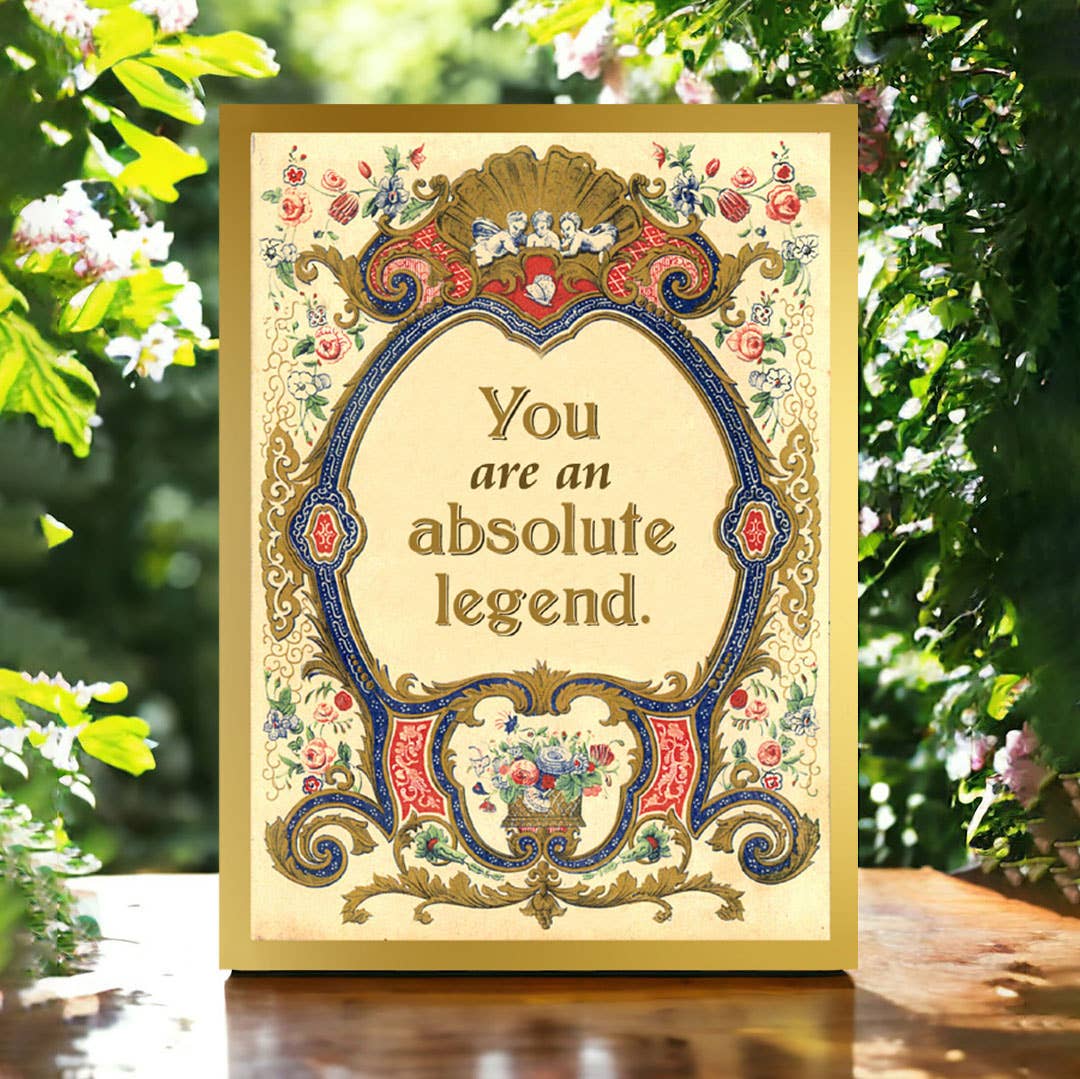 Greeting Card; You Are an Absolute Legend (Vintage Style)