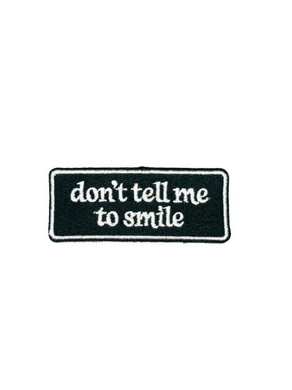 Iron-On Patch; Don't Tell Me To Smile | Field Trip Threads