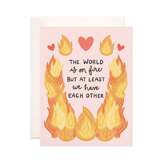 Love & Friendship Card; World on Fire