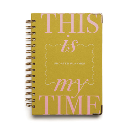 Perpetual Planner; THIS IS MY TIME (Undated, 13 Month)
