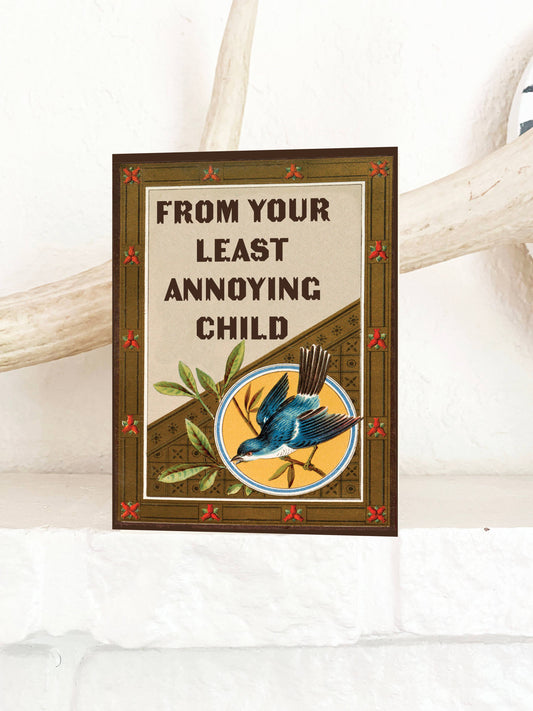 Parent Card; From Your Least Annoying Child (Funny/Vintage Style)
