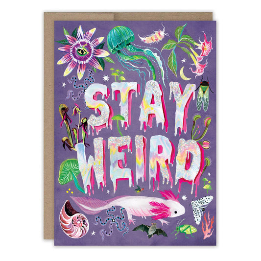 Birthday Card; Stay Weird