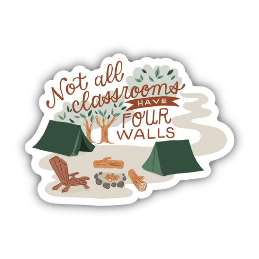 Vinyl Sticker; Not All Classrooms Have Four Walls