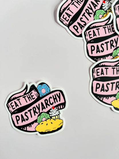 Vinyl Sticker; Eat The Pastryarchy (Funny Feminist)