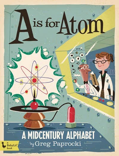 Board Book; A Is for Atom | Gibbs Smith