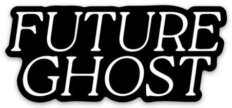 Vinyl Sticker; Future Ghost Sticker, 3x1.3in