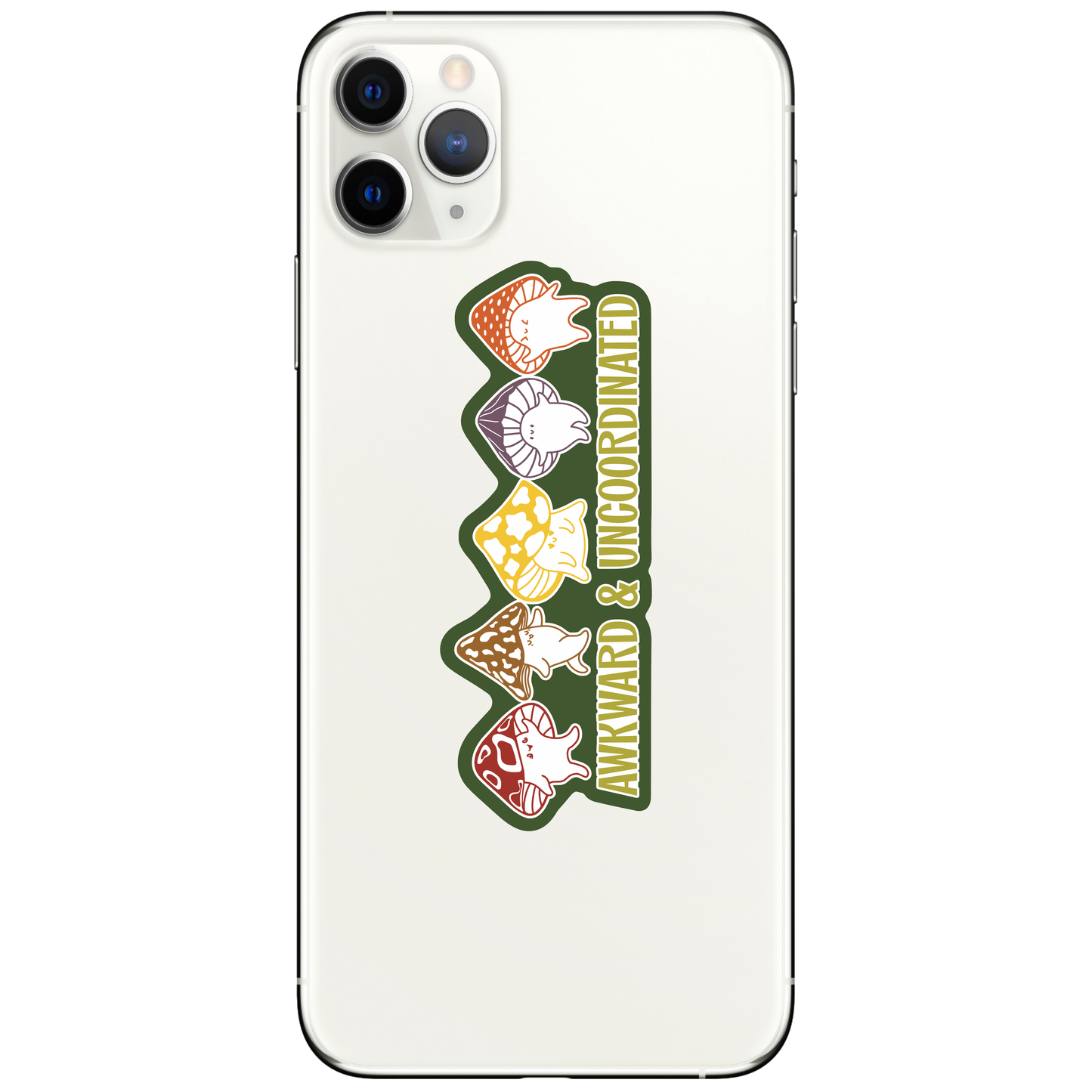 Vinyl Sticker; Awkward & Uncoordinated (Funny Mushroom Awkward Cute High Quality)