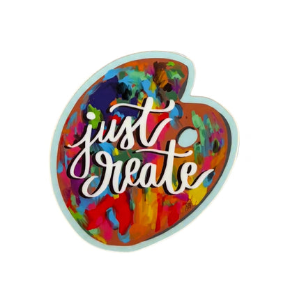 Vinyl Sticker; Just Create - Made By Shellie