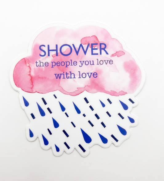 Vinyl Sticker; Shower with Love Raincloud - Made By Shellie