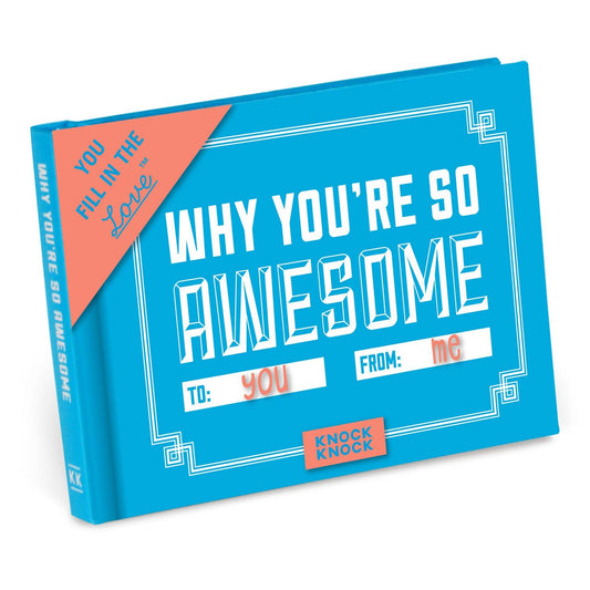 Fill in the Love® Book; Why You're So Awesome! (Blue, 112 Pages)