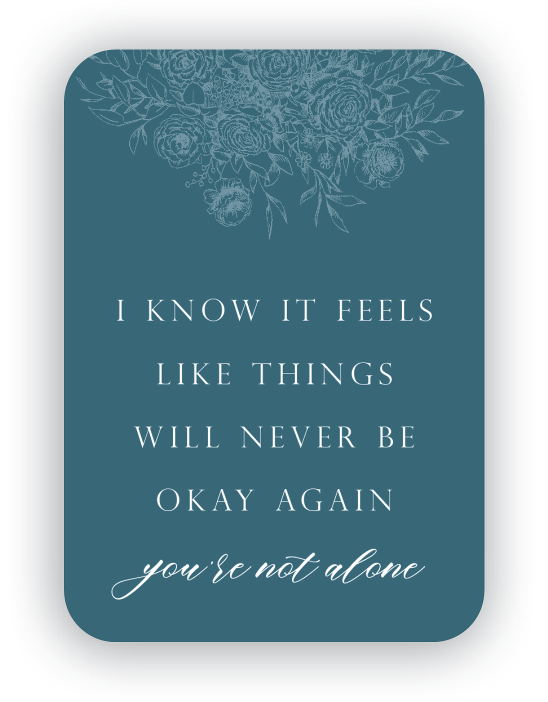 Mini Card; You're Not Alone (With Envelope)